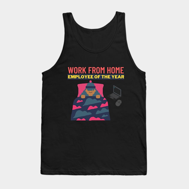 Work From Home Employee of the Year Tank Top by Bubbly Tea